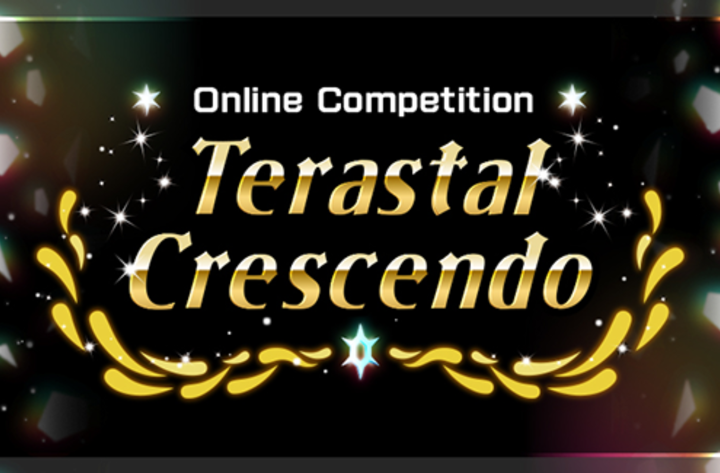 Sign Up for the Terastal Crescendo Online Competition